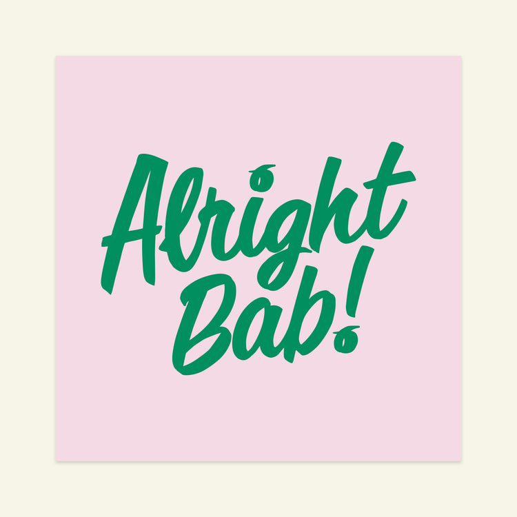 Brumbox Alright Bab pink and green greetings card