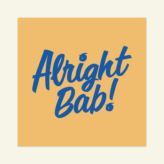 Brumbox Alright Bab yellow and blue greetings card